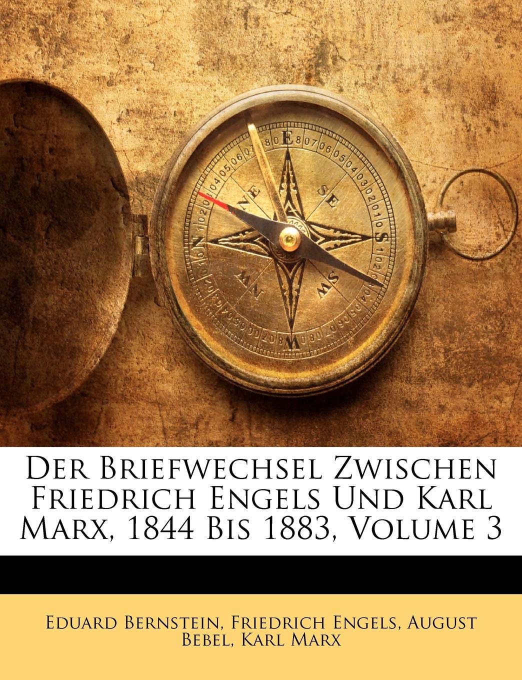 Der Briefwechsel Zwischen Friedrich Engels Und Karl Marx. Politics & History