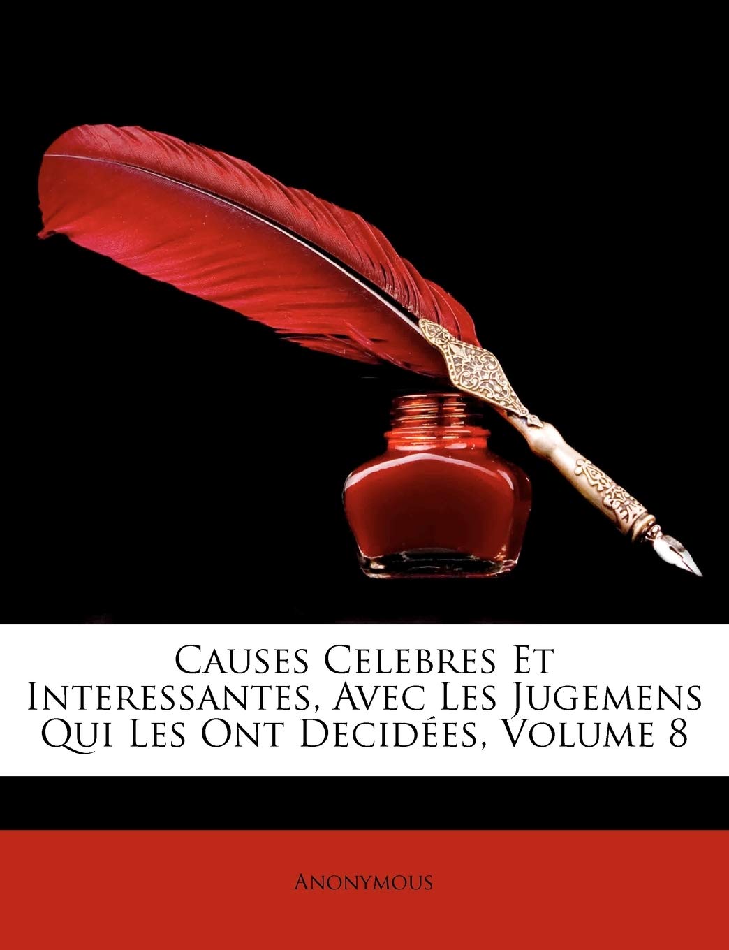 Causes Celebres Et Interessantes, Avec Les Jugemens Qui Les Ont Decides, Volume 8 book
