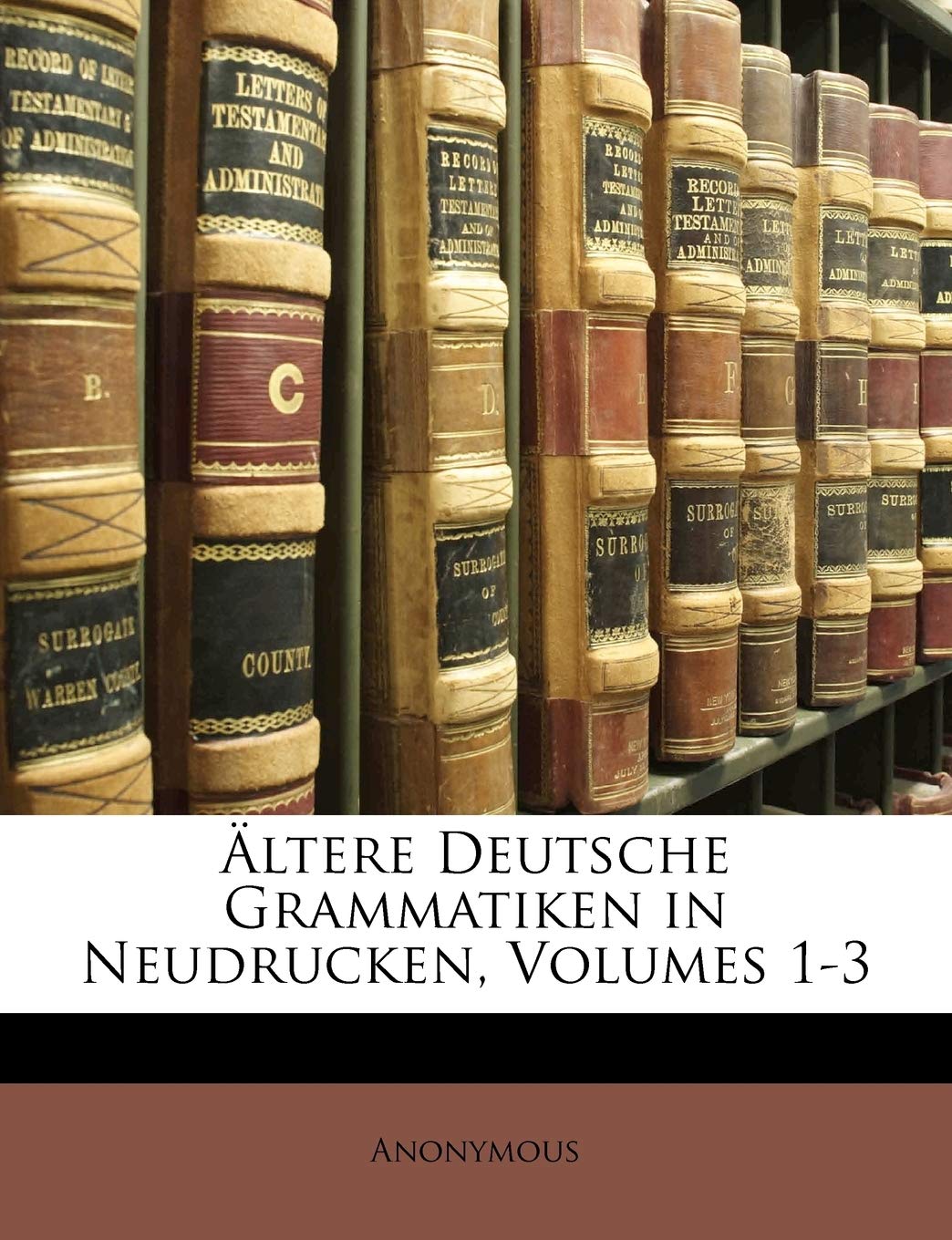 Altere Deutsche Grammatiken in Neudrucken, Volumes 1-3 Books