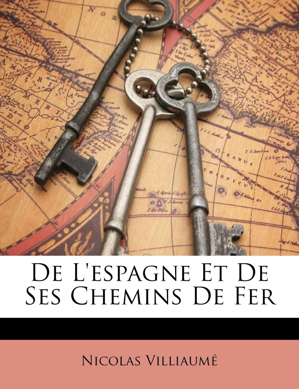 de L'Espagne Et de Ses Chemins de Fer Business & Technology