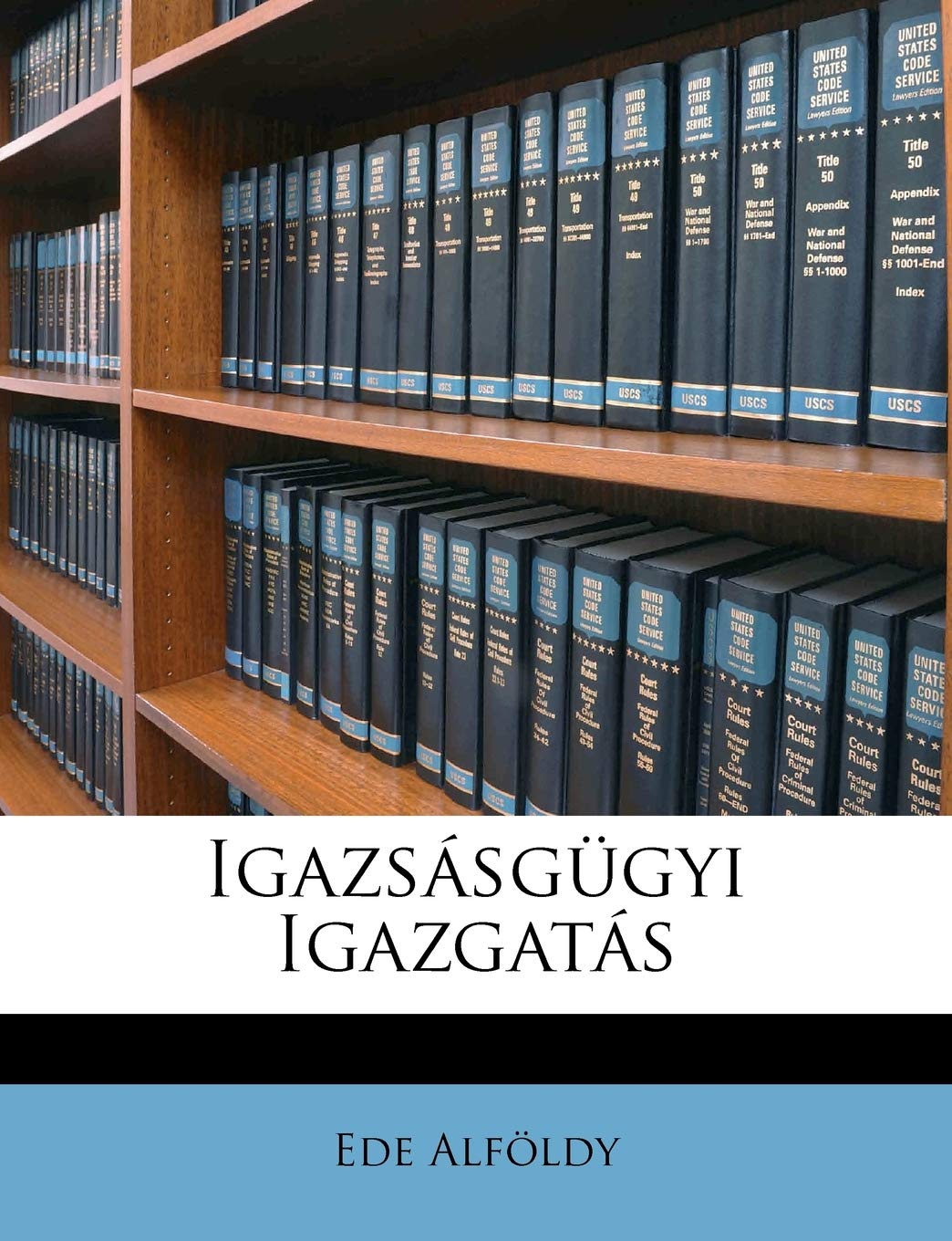 Igazsásgügyi Igazgatás Politics & History