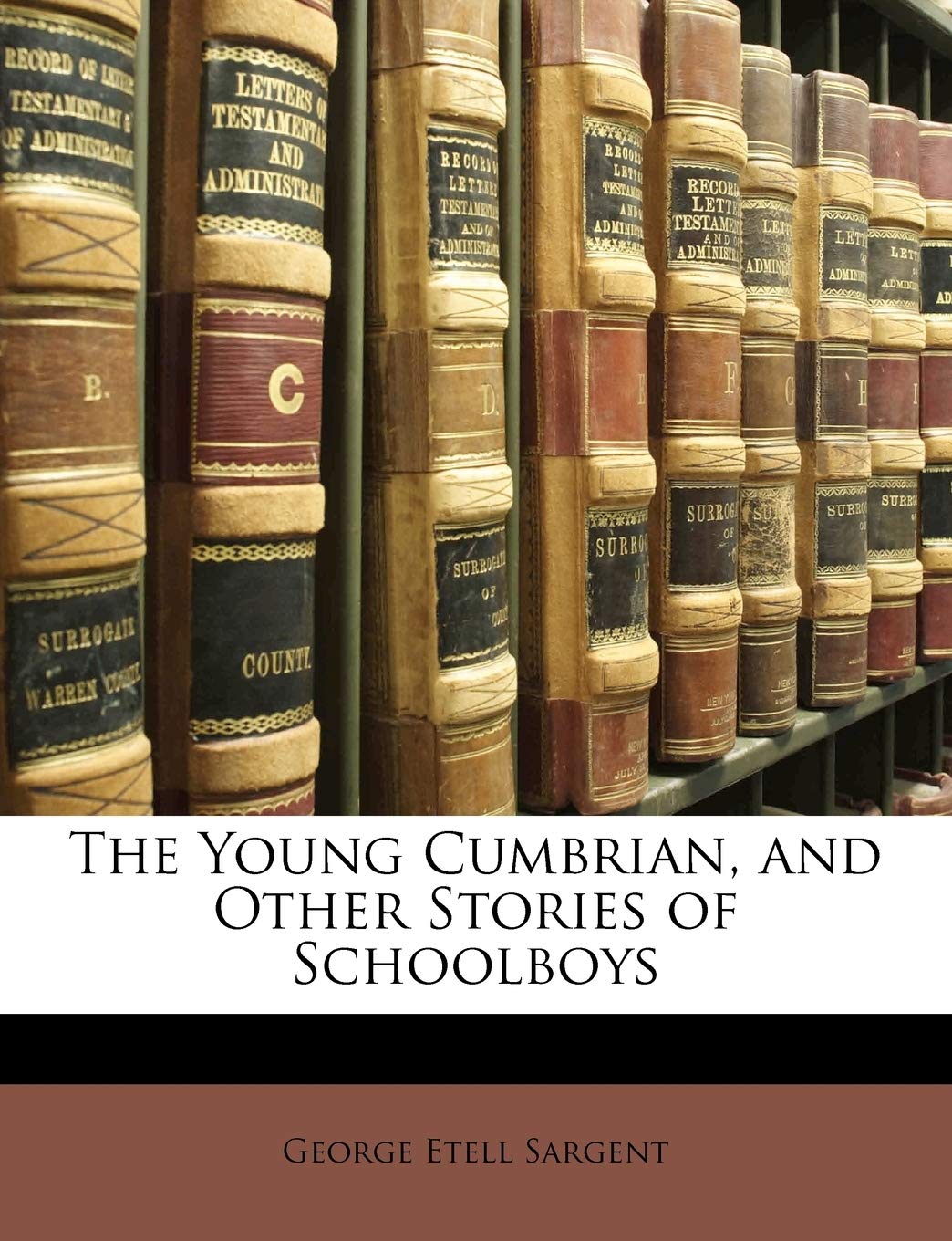The Young Cumbrian, and Other Stories of Schoolboys General education