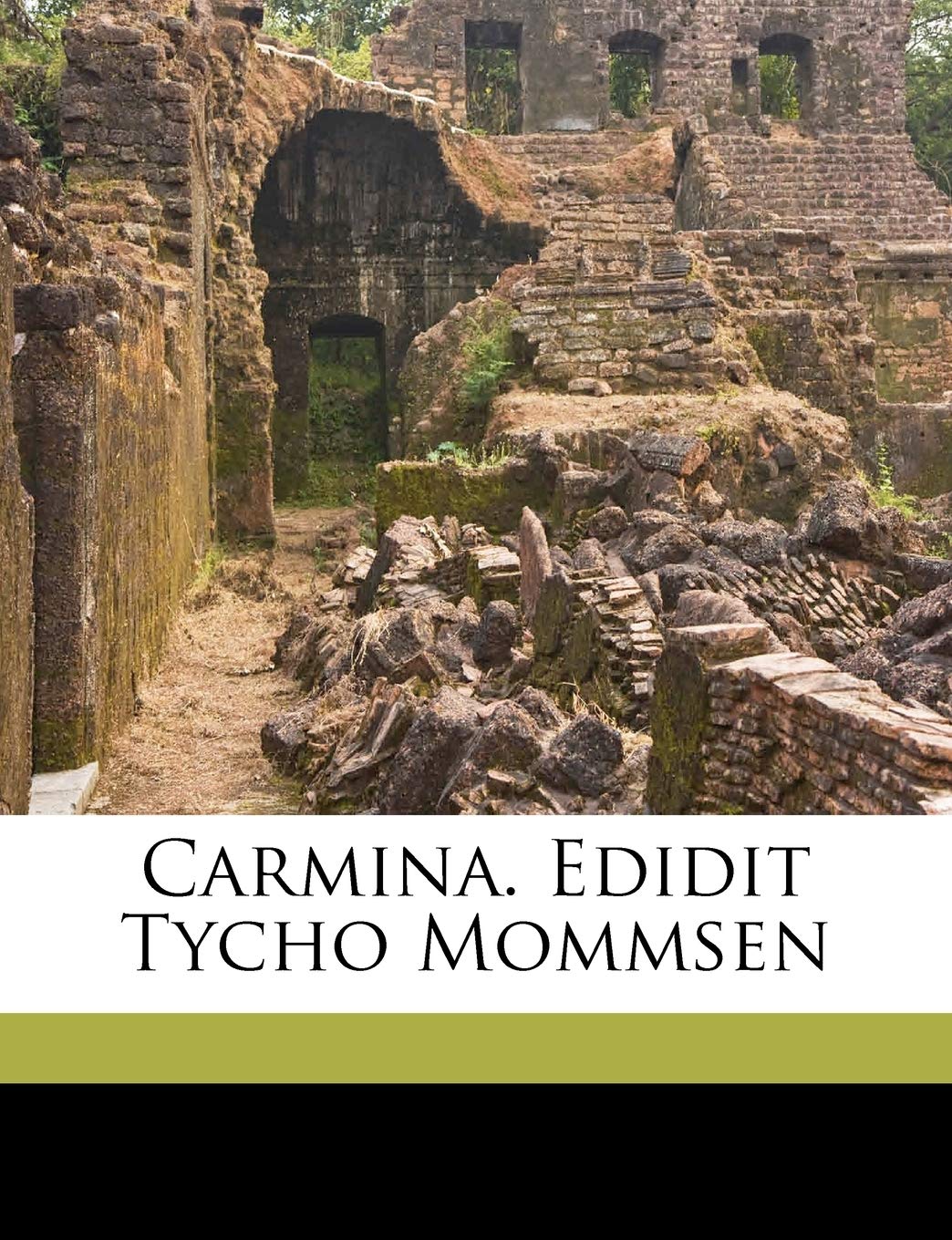 Carmina. Edidit Tycho Mommsen Politics & History