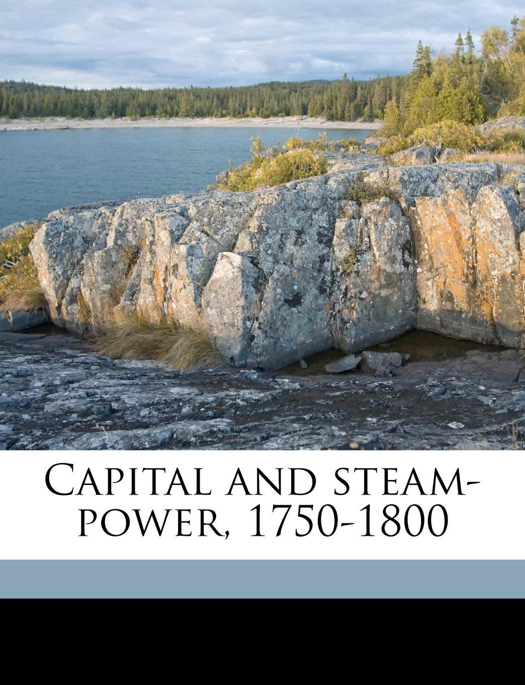 Capital and steam-power, 1750-1800 Business, Finance & Career