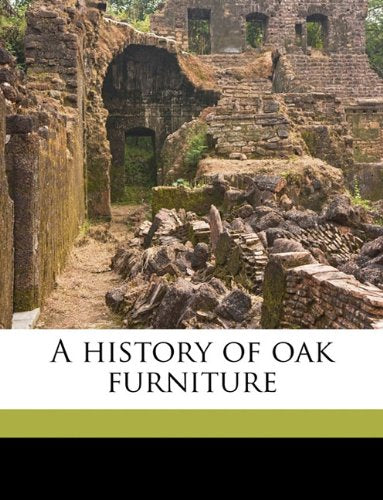 A history of oak furniture Politics & History
