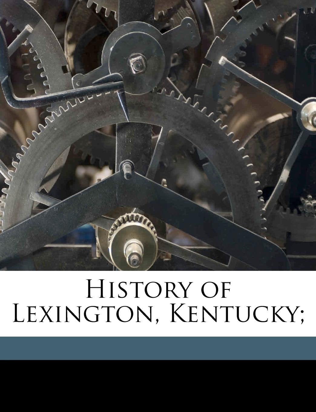 History of Lexington, Kentucky; Politics & History