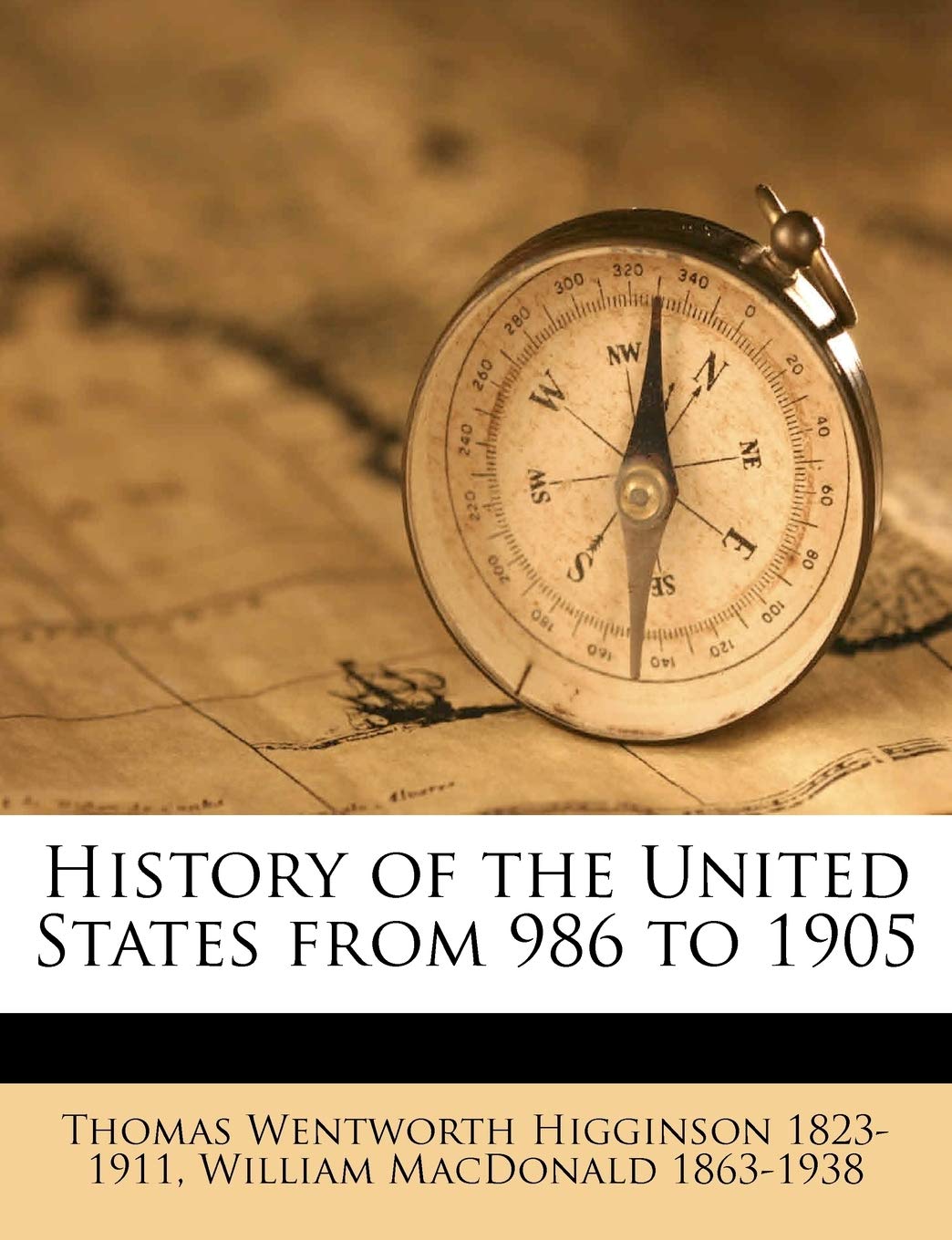 History of the United States from 986 to 1905 Politics & History