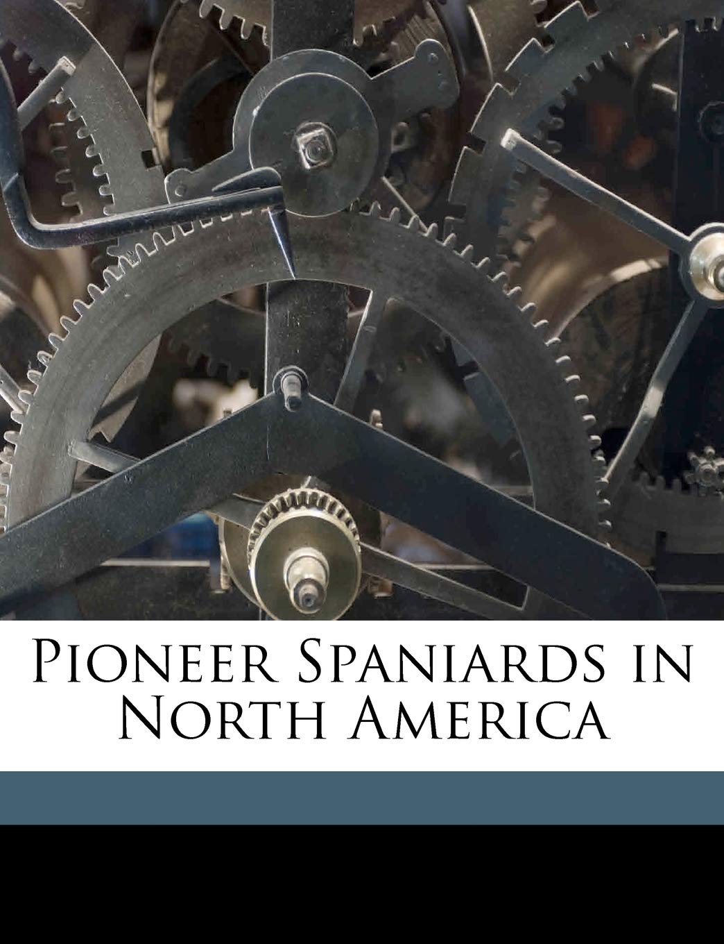 Pioneer Spaniards in North America Memories
