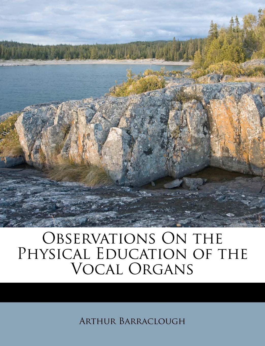 Observations on the Physical Education of the Vocal Organs Politics & History