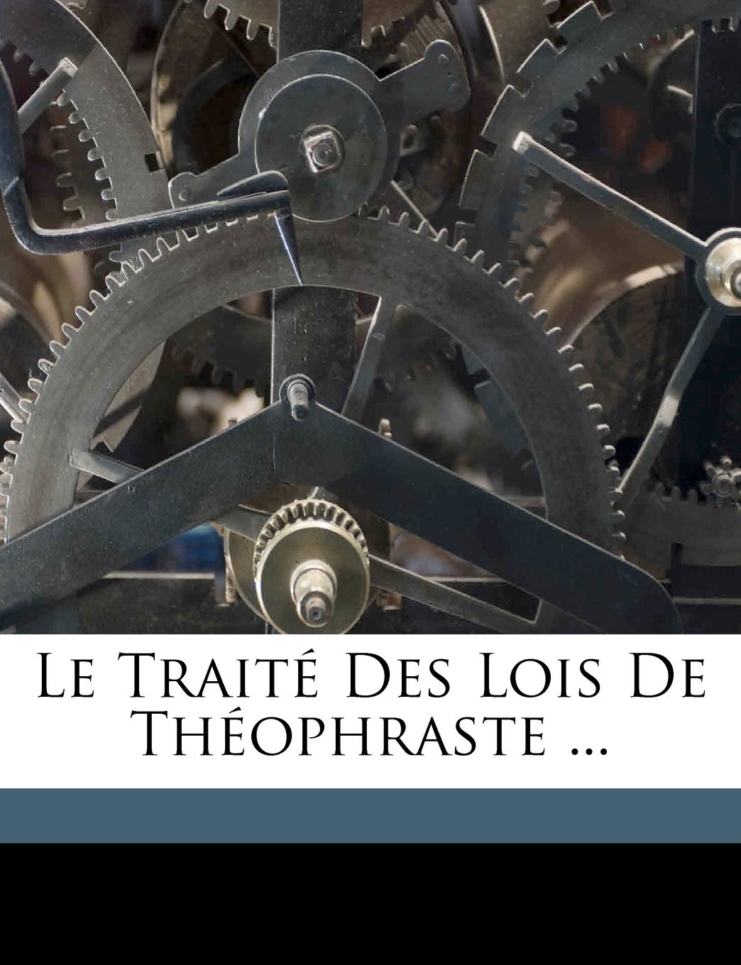 Le Traité Des Lois De Théophraste ... Politics & History