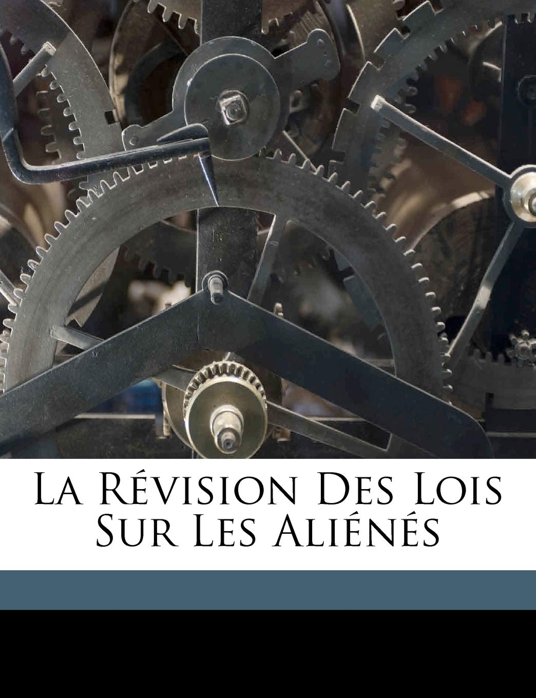 La Révision Des Lois Sur Les Aliénés Politics & History
