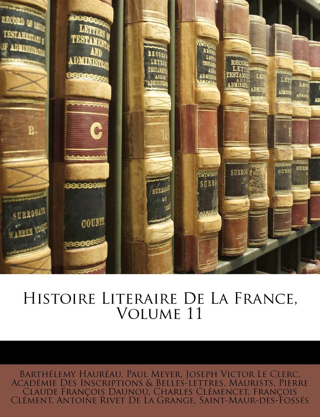Histoire Literaire De La France, Volume 11 Contemporary literature