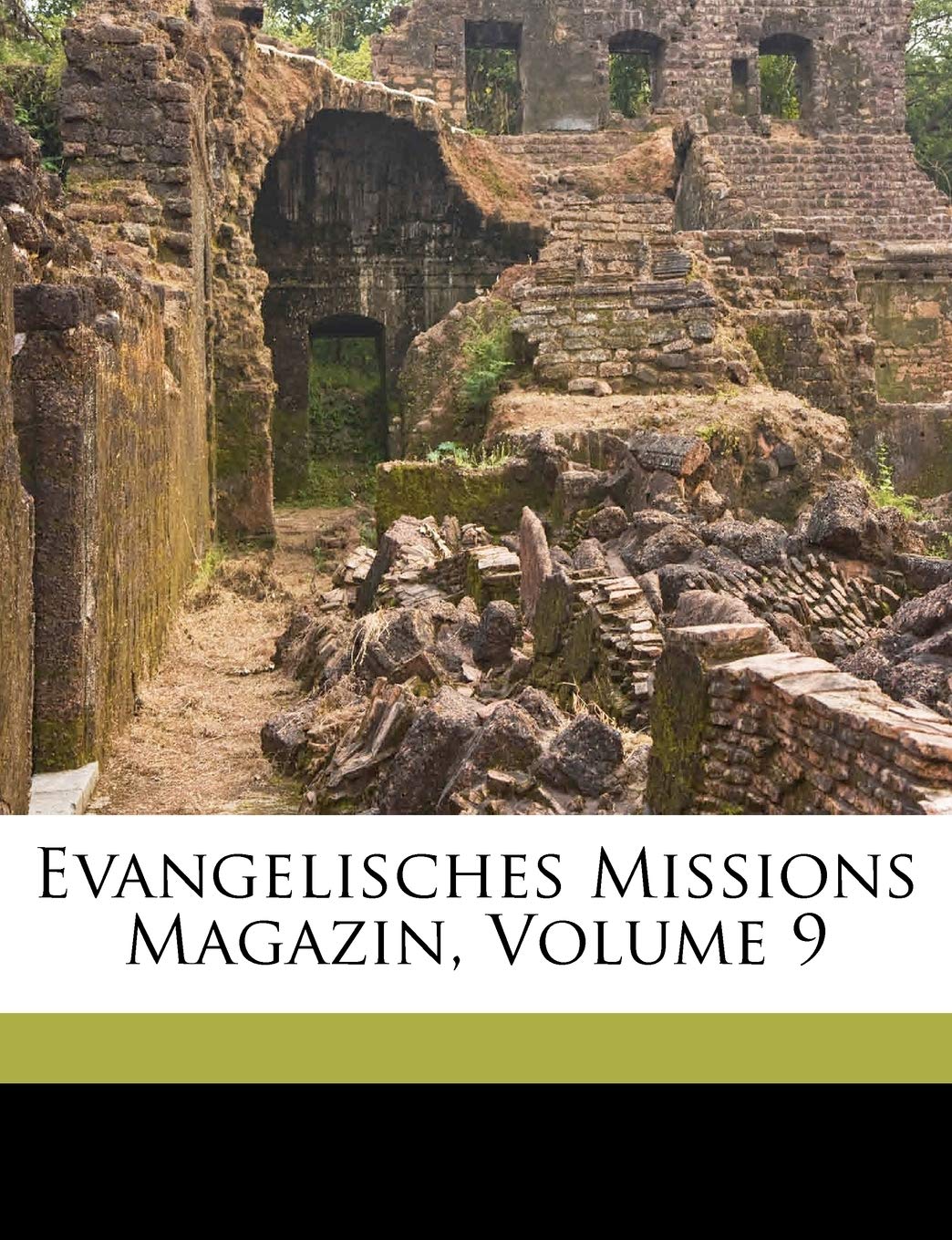 Evangelisches Missions Magazin, Volume 9 Politics & History
