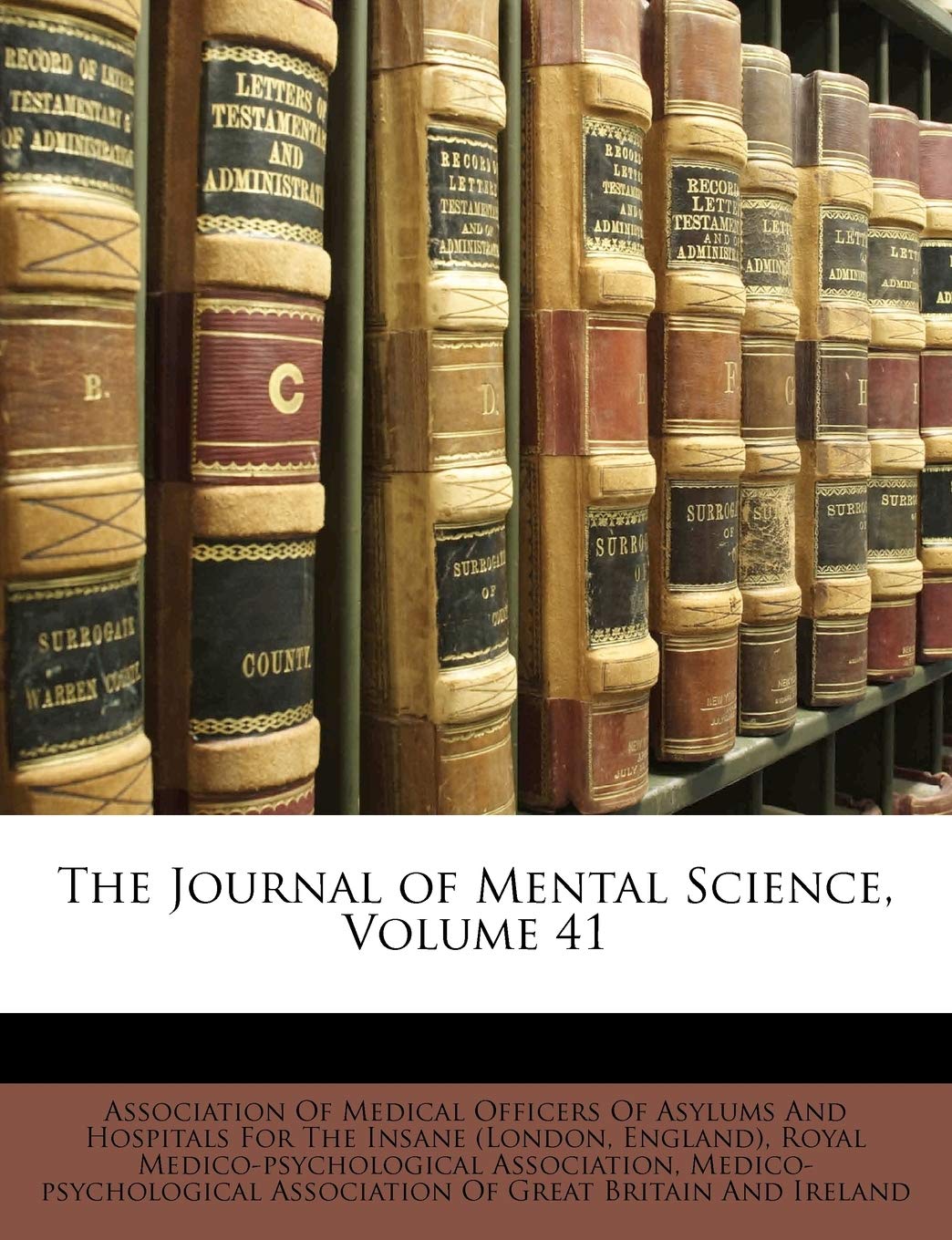 The Journal of Mental Science, Volume 41 Law