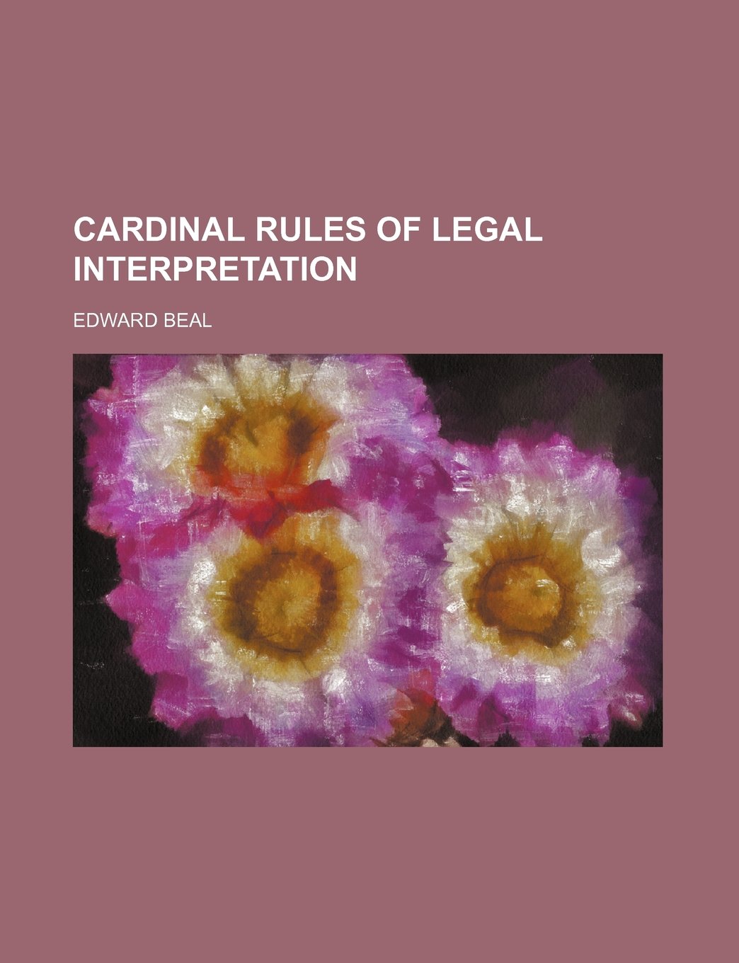 Cardinal Rules of Legal Interpretation Books