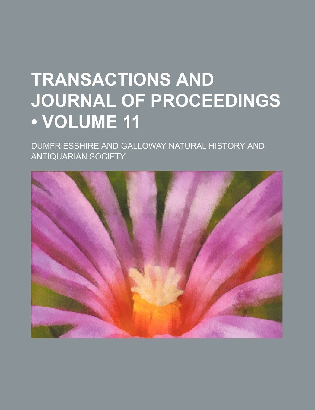 Transactions and Journal of Proceedings (Volume 11) Books