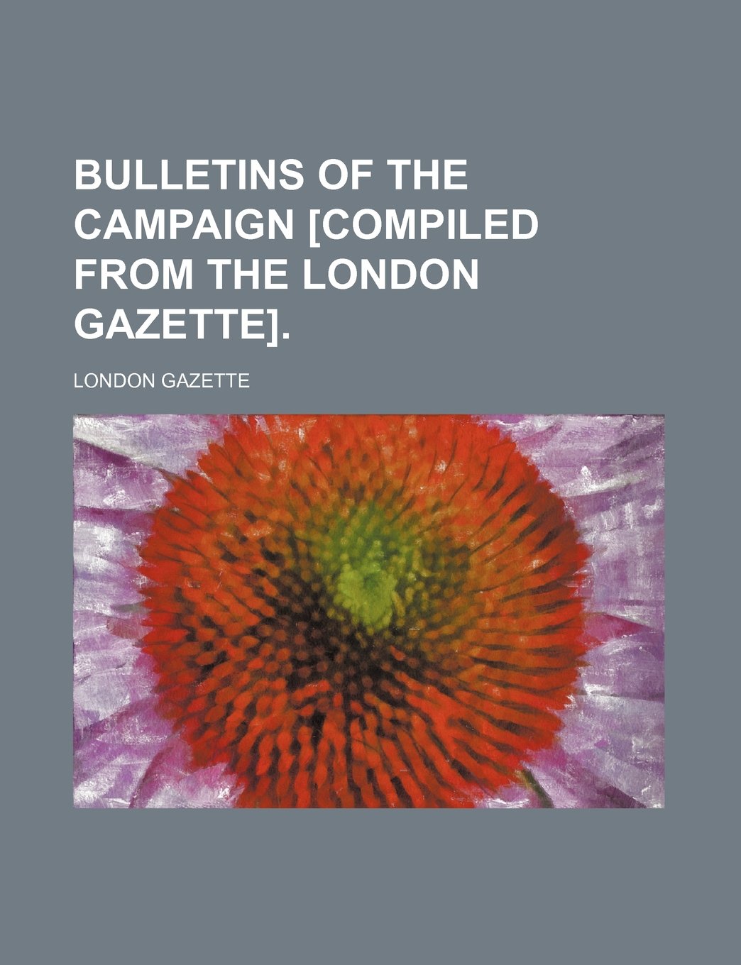 Bulletins of the Campaign . Books