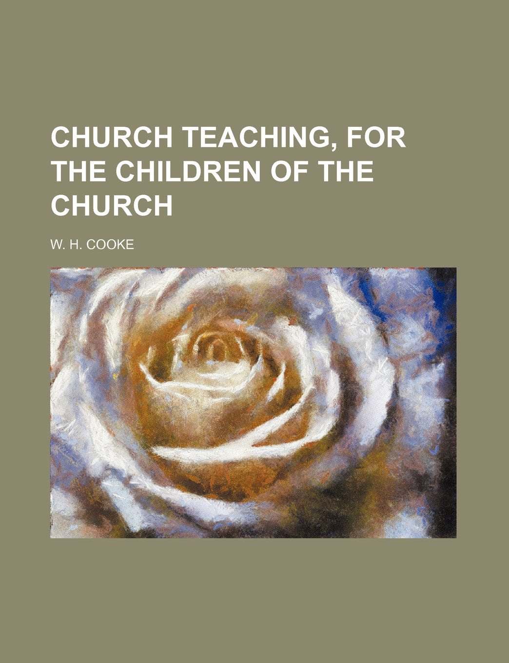 Church Teaching, for the Children of the Church Books