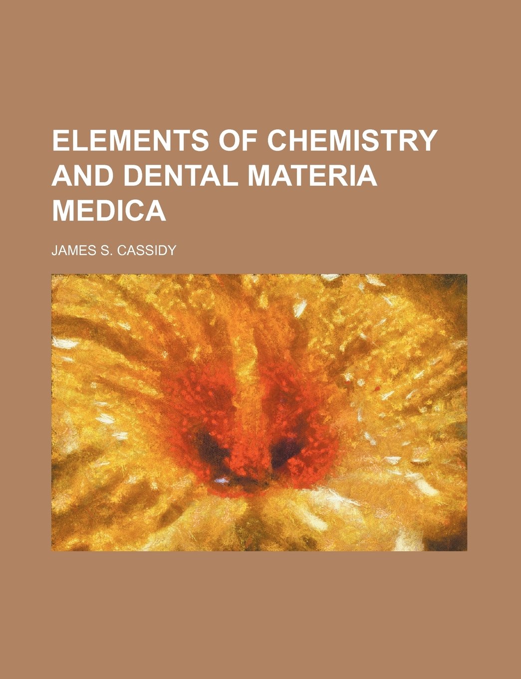 Elements of Chemistry and Dental Materia Medica Books