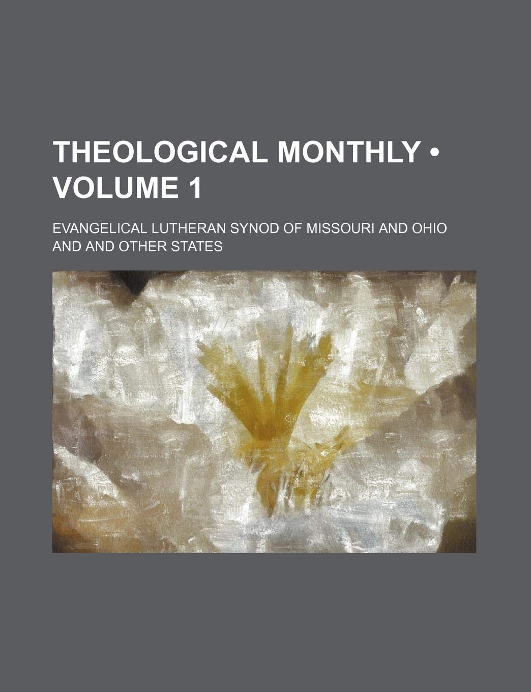 Theological Monthly (Volume 1) Books