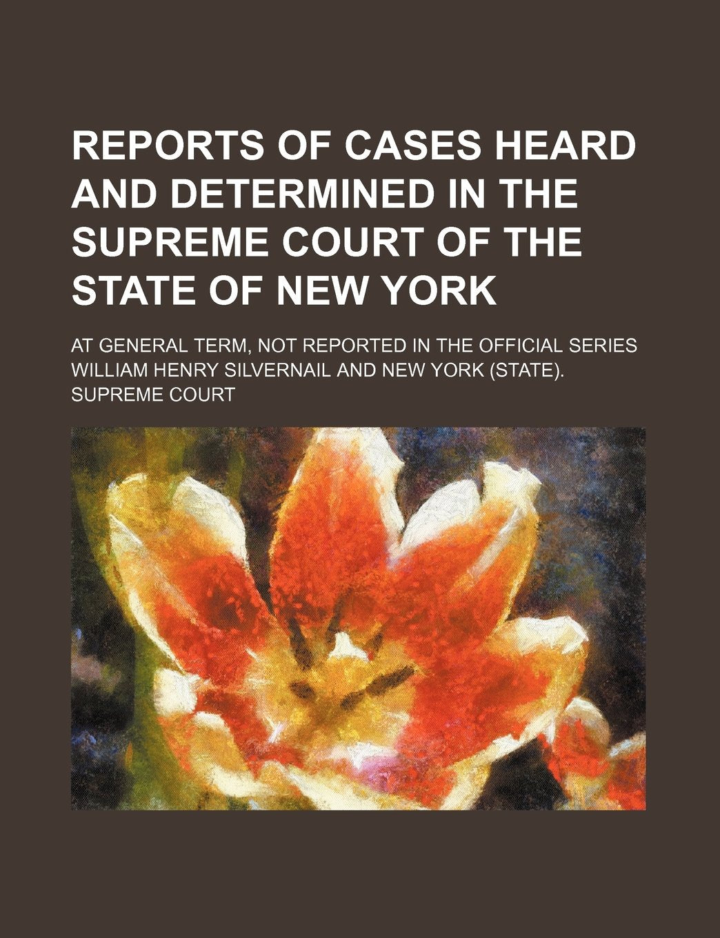 Reports of Cases Heard and Determined in the Supreme Court of the State of New York (Volume 2); At General Term, Not Reported in the Official Series Books