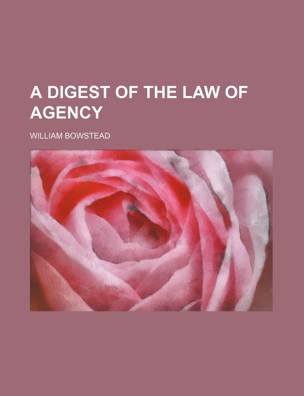 A Digest of the Law of Agency Law
