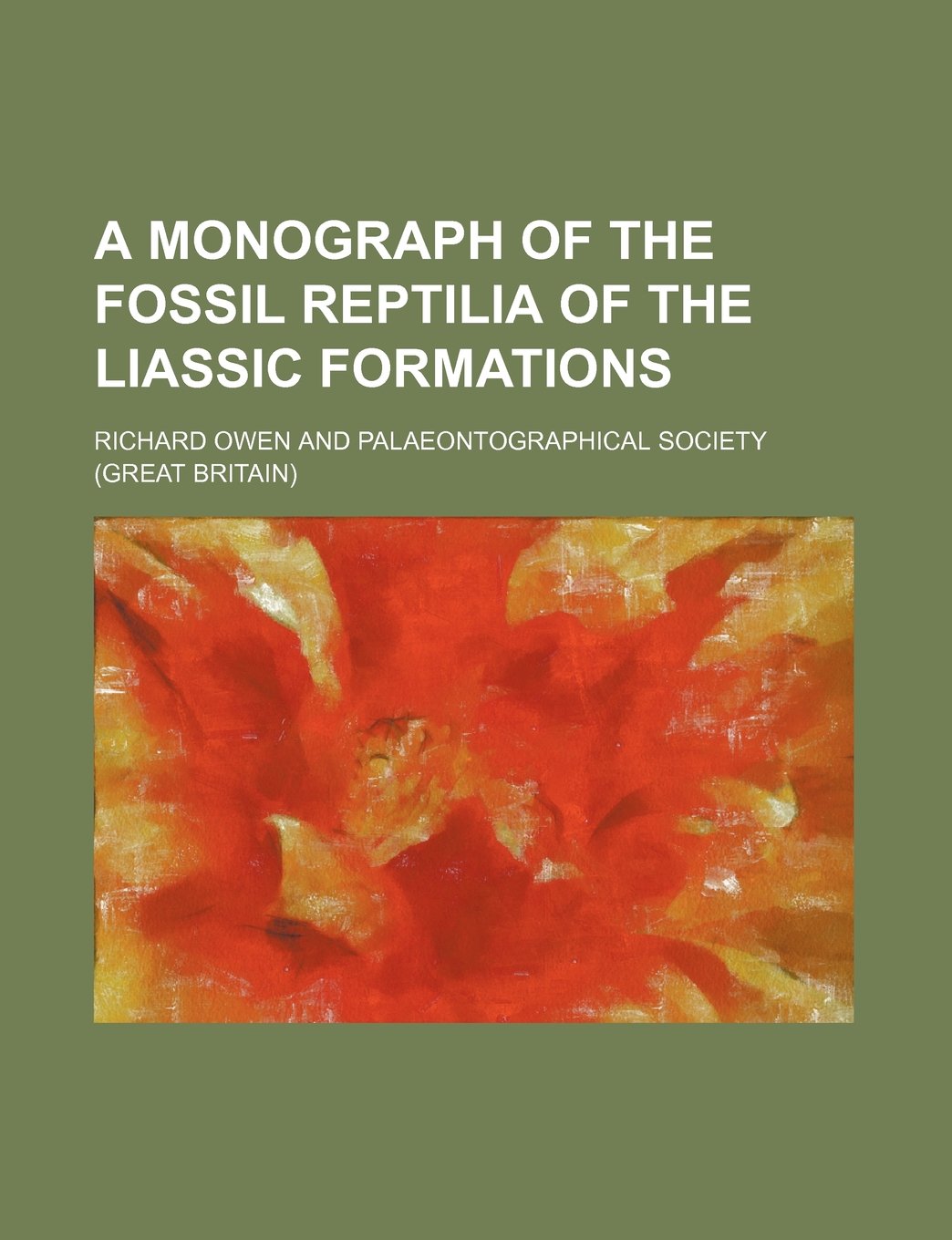 A Monograph of the Fossil Reptilia of the Liassic Formations Books