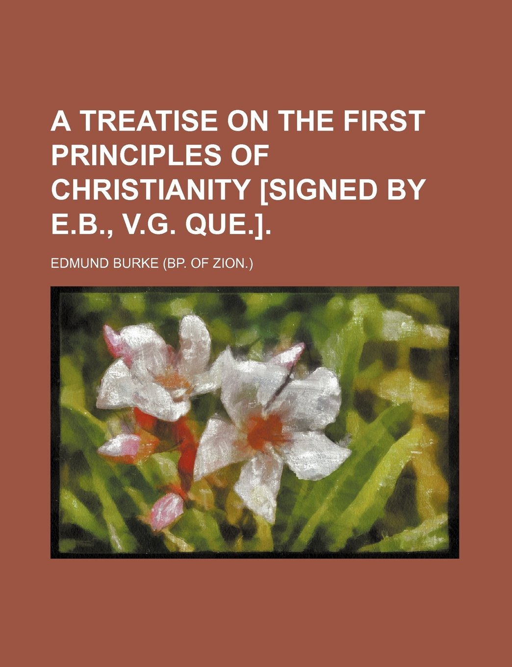 A Treatise on the First Principles of Christianity . Books
