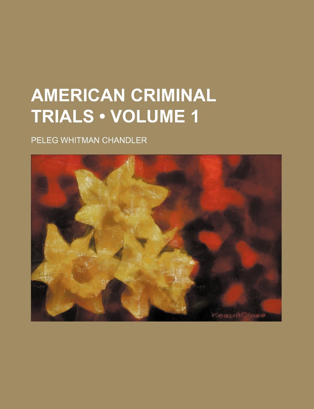 American Criminal Trials (Volume 1) Books