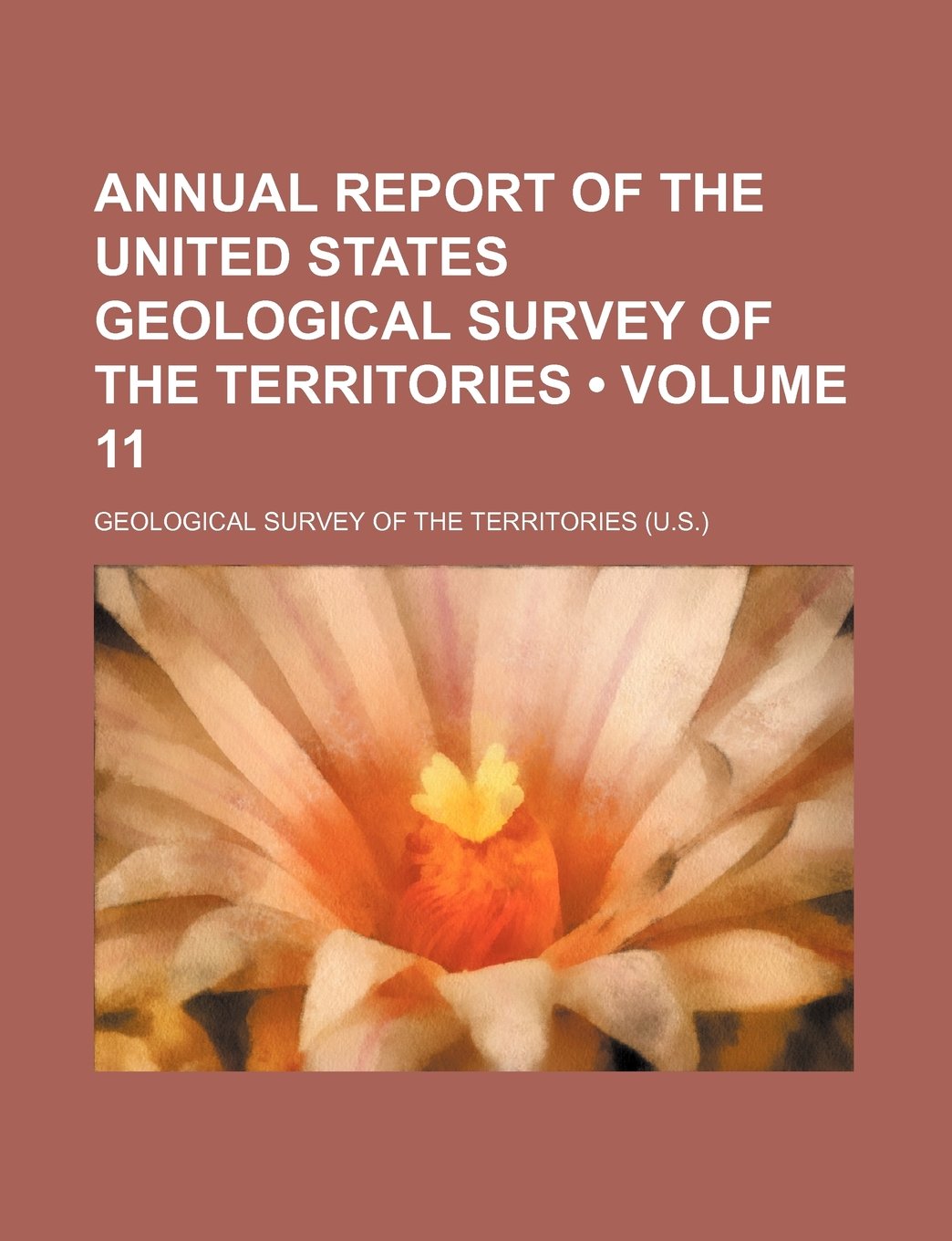 Annual Report of the United States Geological Survey of the Territories (Volume 11) Books