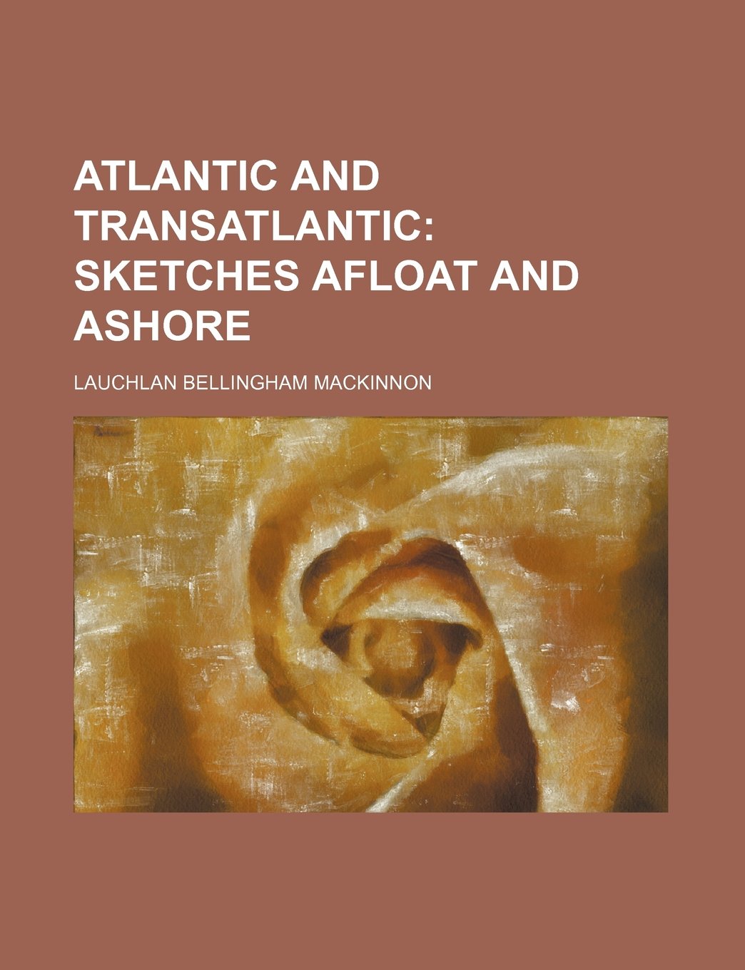 Atlantic and Transatlantic; Sketches Afloat and Ashore Books