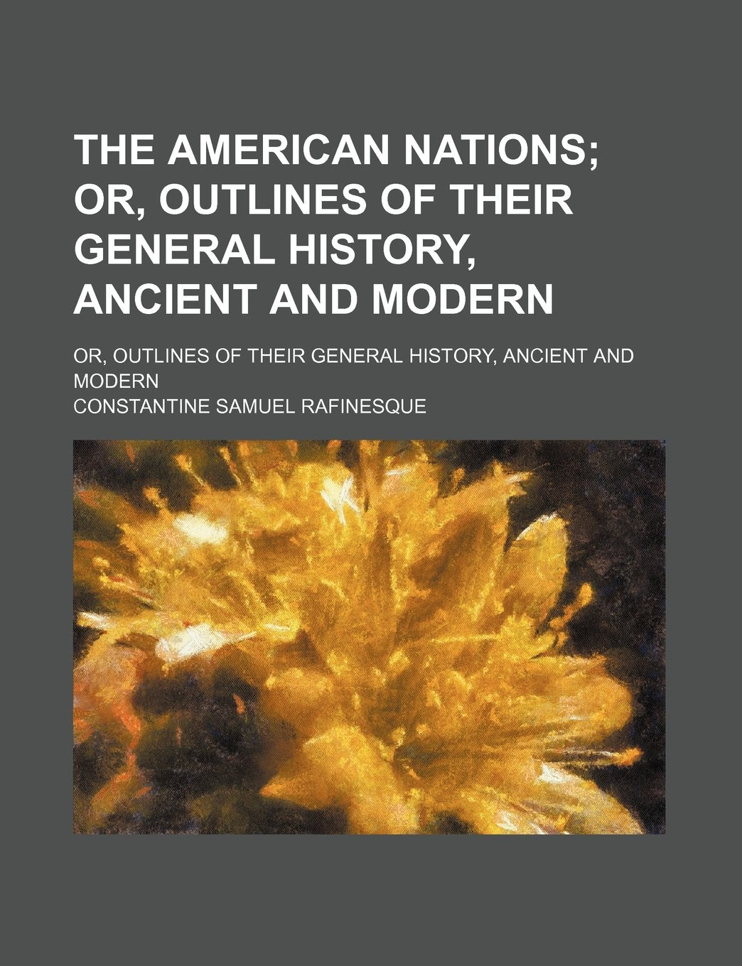 American Nations; Or, Outlines of Their General History, Anc Books