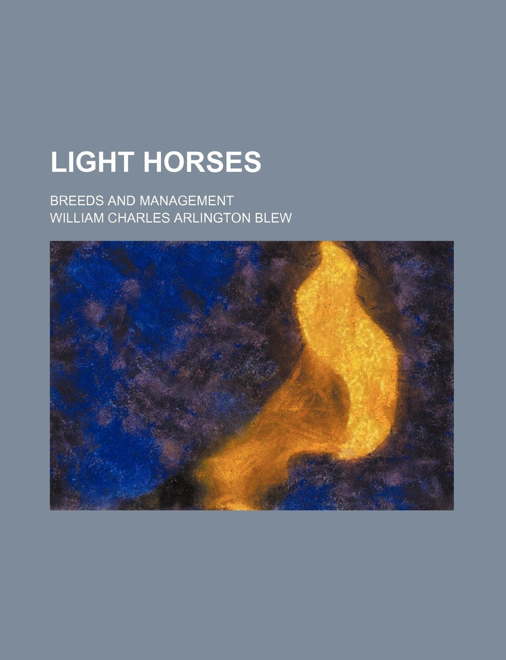 Light Horses; Breeds and Management Books