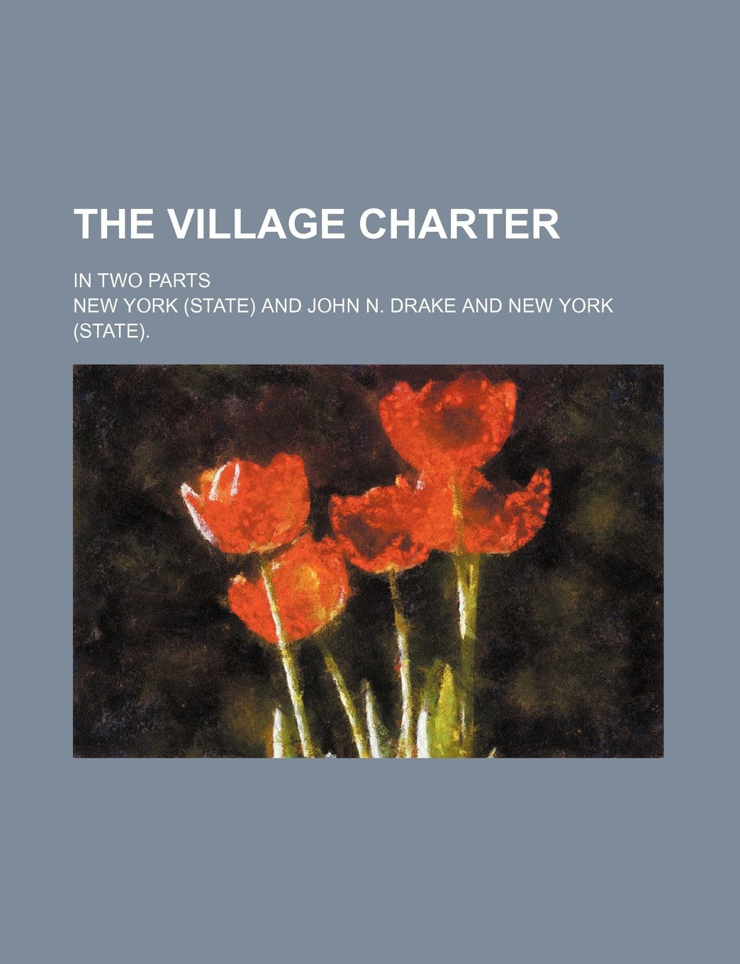 The Village Charter; In Two Parts Books