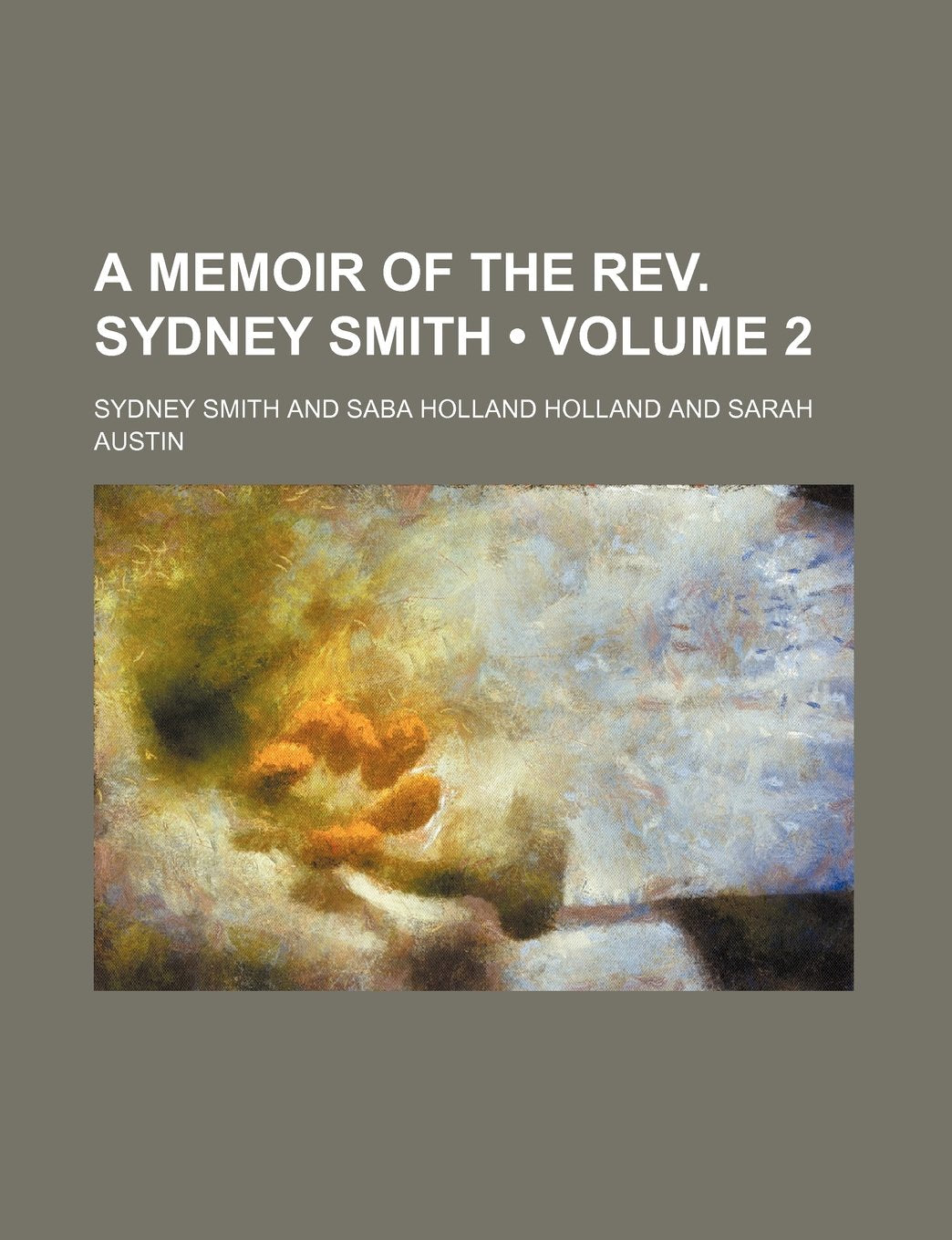 A Memoir of the REV. Sydney Smith (Volume 2) Books