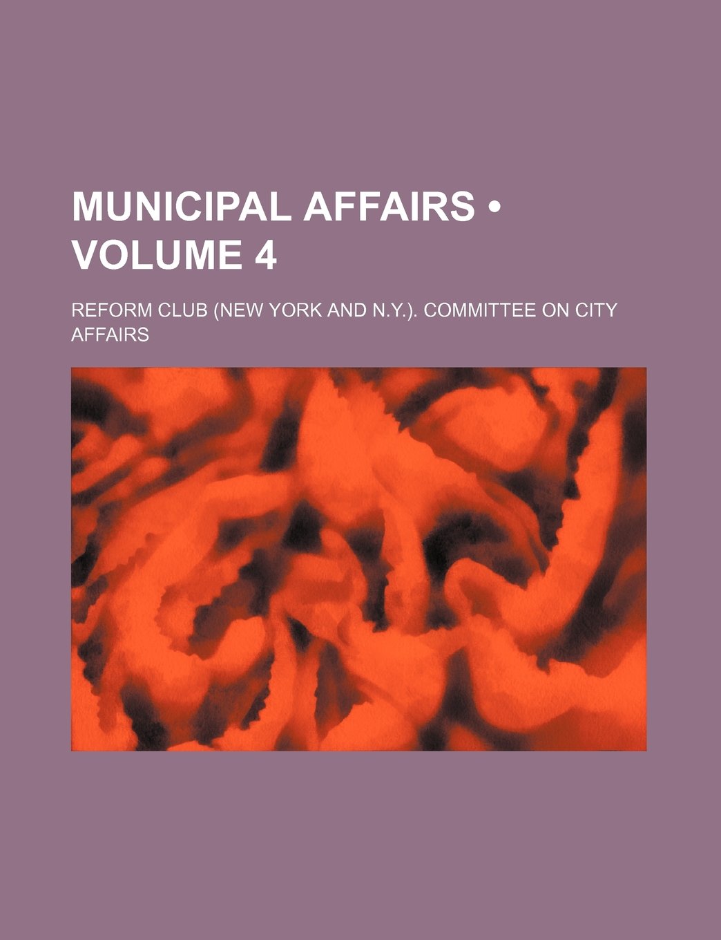 Municipal Affairs (Volume 4) Books