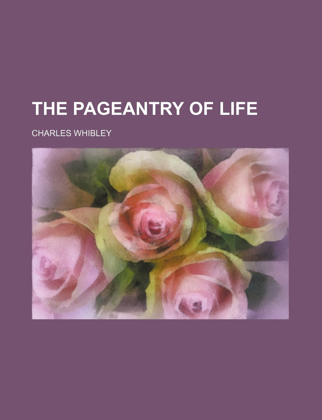 The Pageantry of Life Politics & History