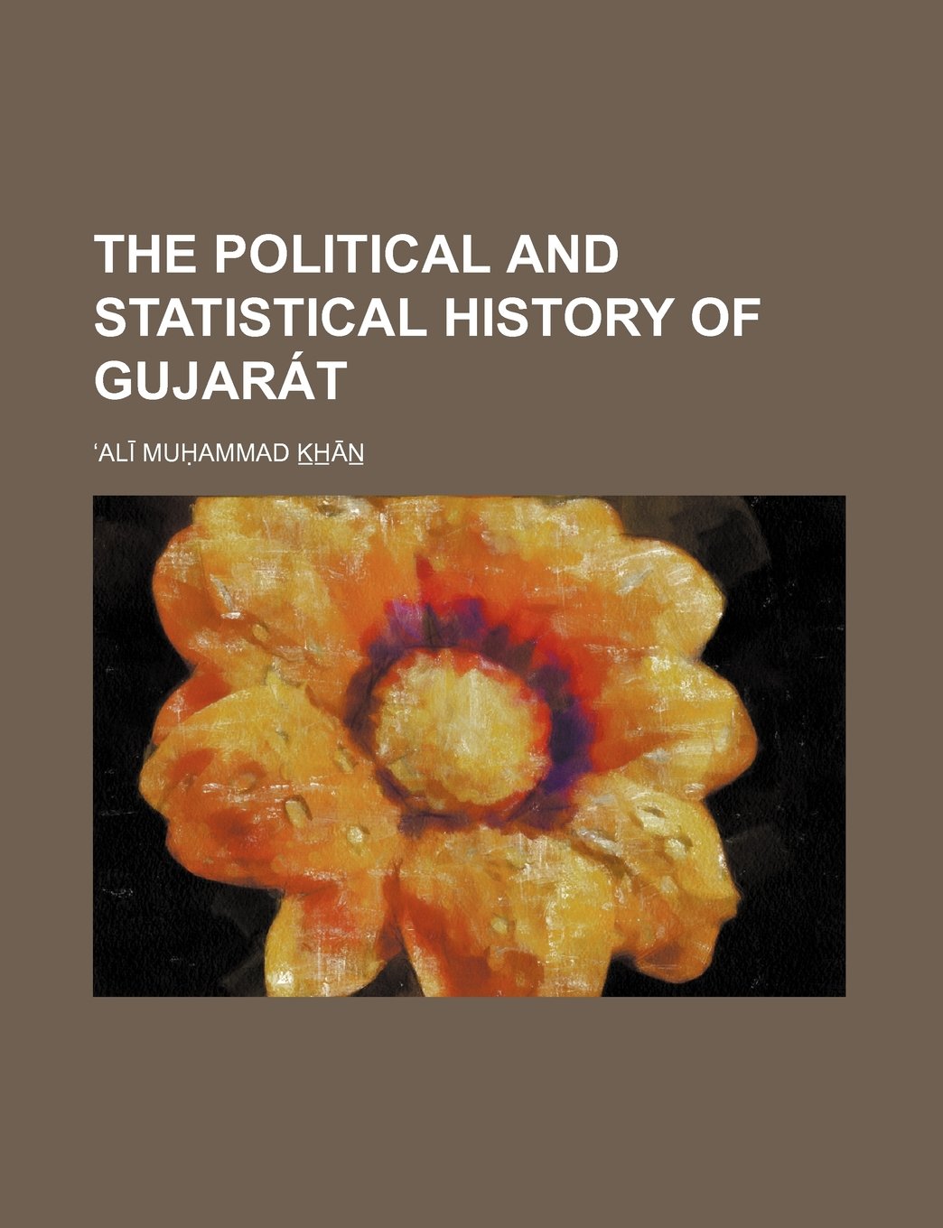 The Political and Statistical History of Gujarat Books
