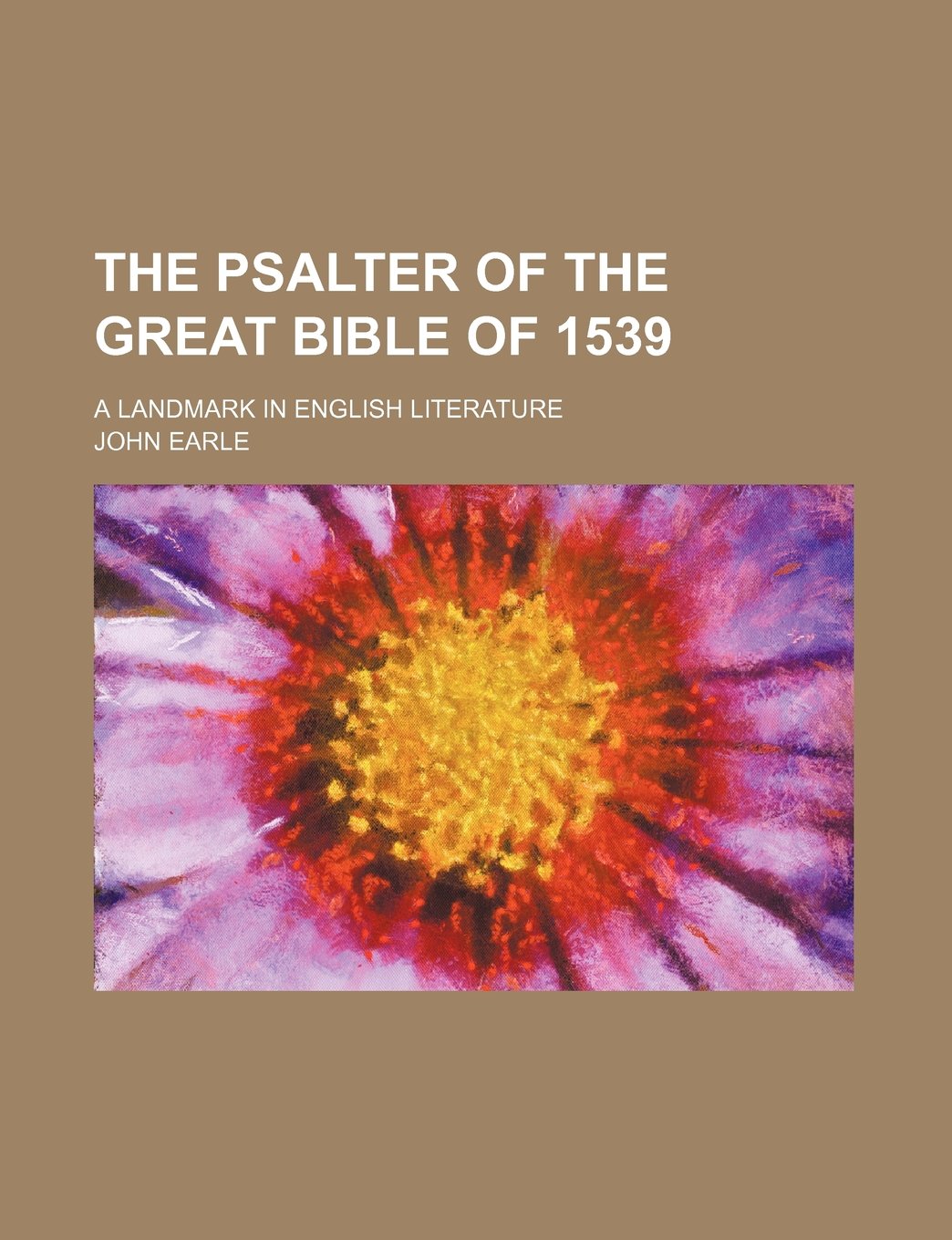 The Psalter of the Great Bible of 1539; A Landmark in English Literature Books