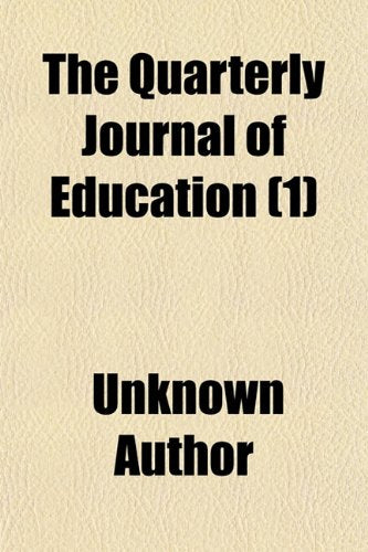 The Quarterly Journal of Education (Volume 1) Books