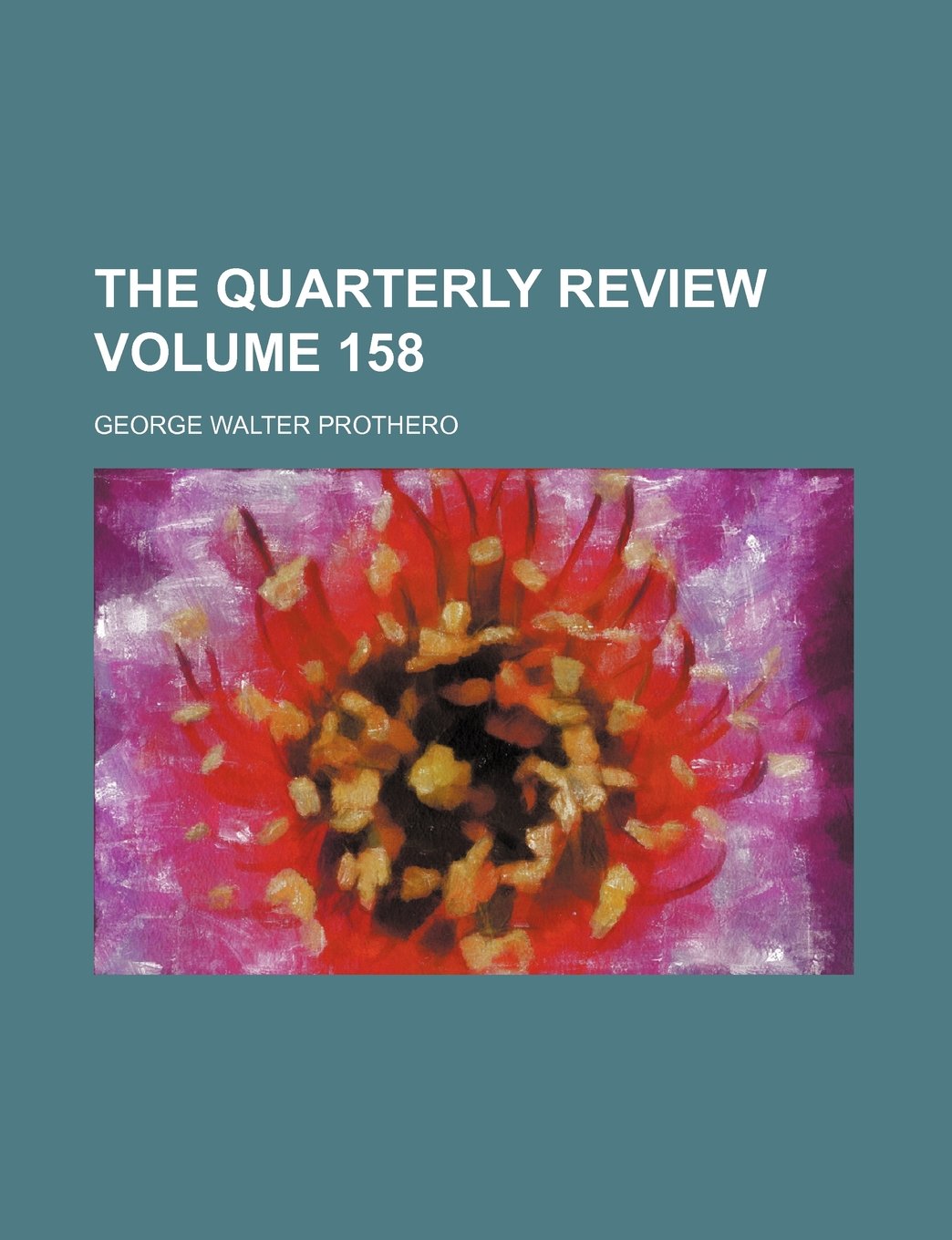 The Quarterly Review Volume 158 Books