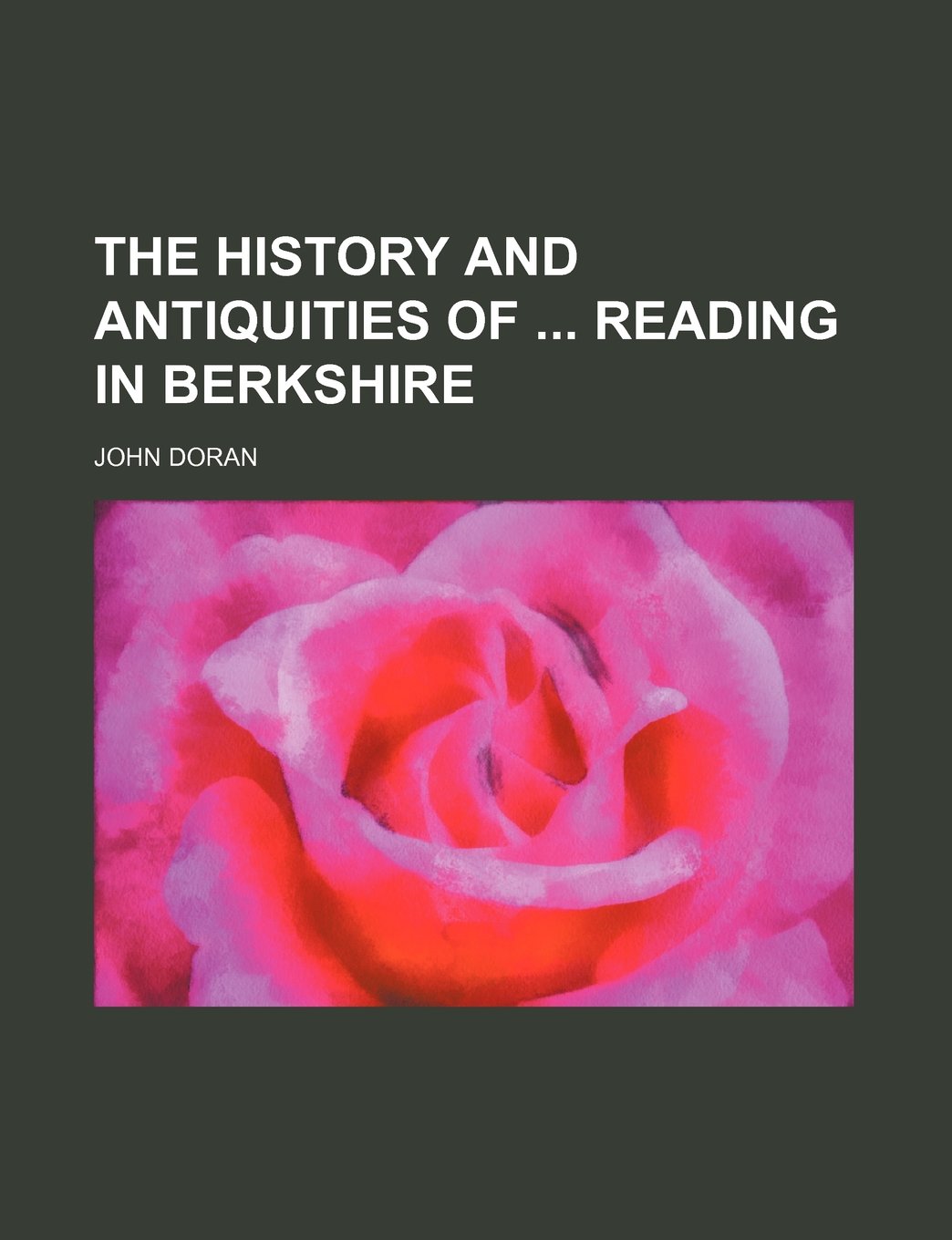 The History and Antiquities of Reading in Berkshire Books