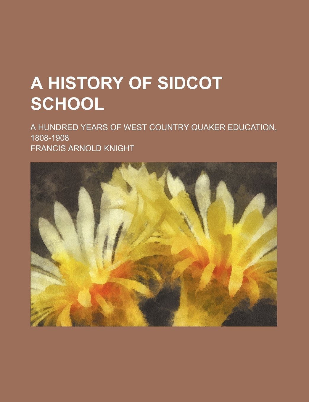 History of Sidcot School; a Hundred Years of West Country Qu Books