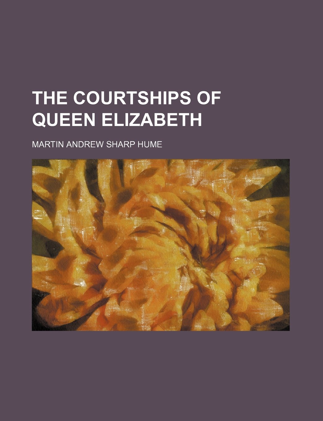 The Courtships of Queen Elizabeth Books