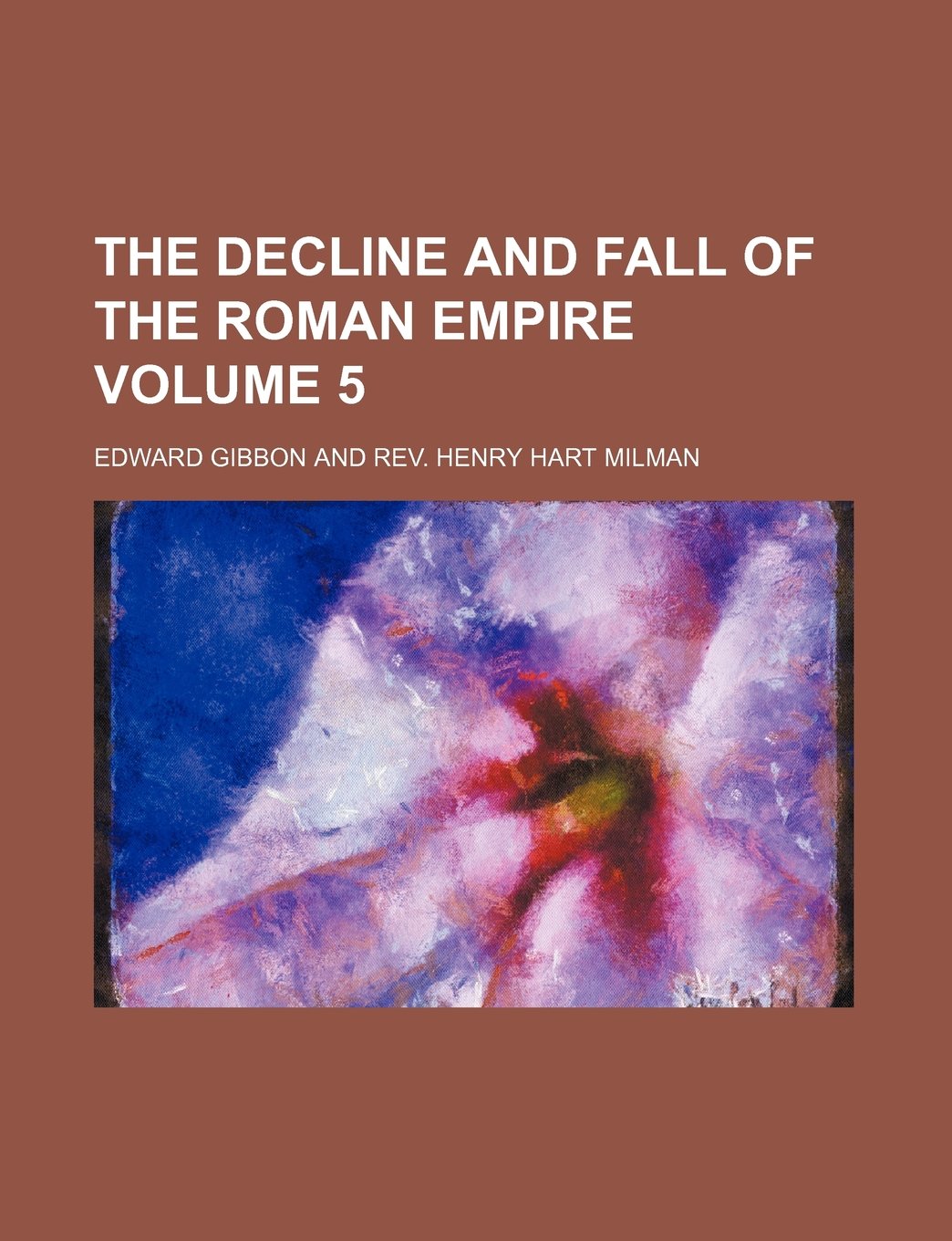 The Decline and Fall of the Roman Empire Volume 5 Books