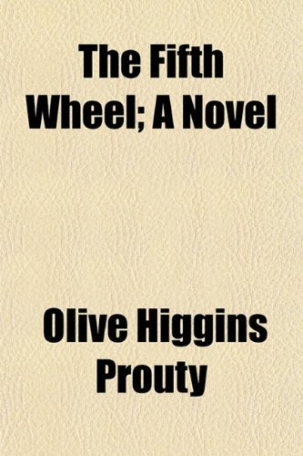 The Fifth Wheel; A Novel Books