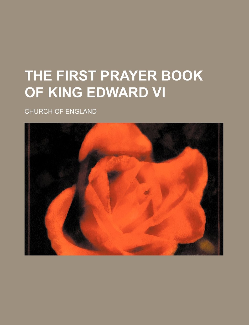 The First Prayer Book of King Edward VI Books