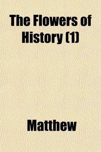 The Flowers of History (Volume 1) Books
