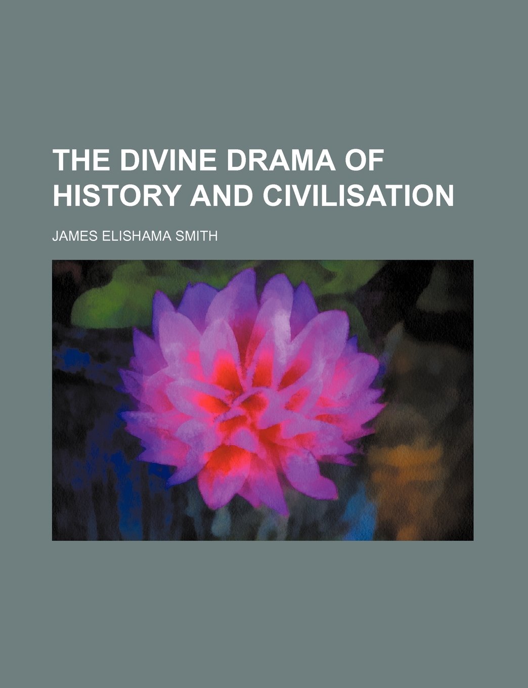The Divine Drama of History and Civilisation Books