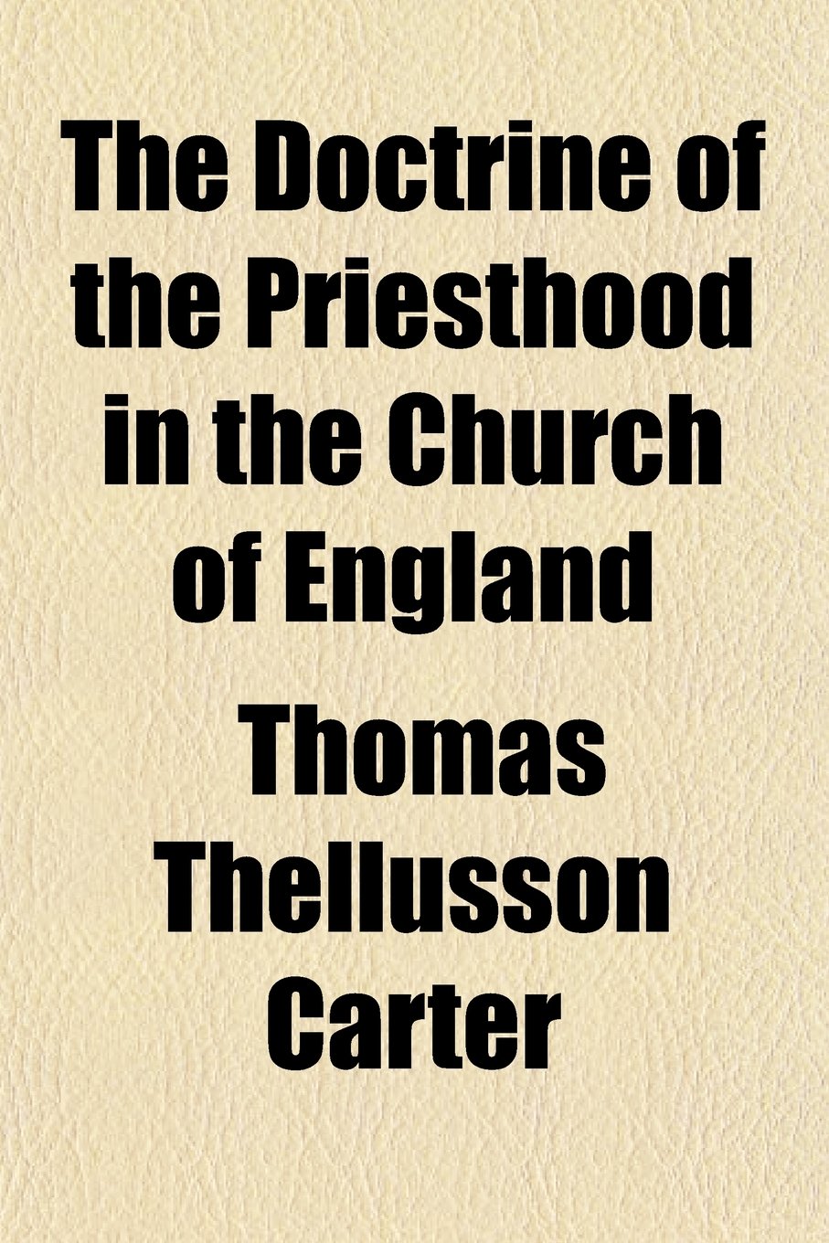 The Doctrine of the Priesthood in the Church of England Books